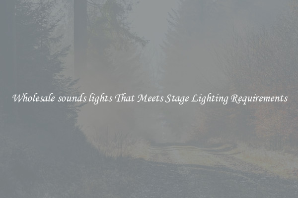 Wholesale sounds lights That Meets Stage Lighting Requirements
