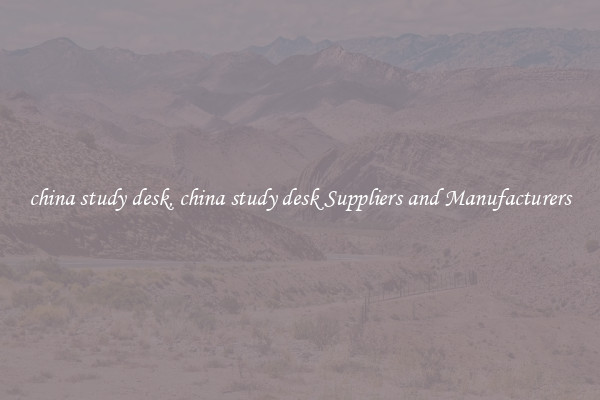 china study desk, china study desk Suppliers and Manufacturers