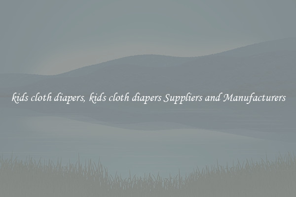 kids cloth diapers, kids cloth diapers Suppliers and Manufacturers