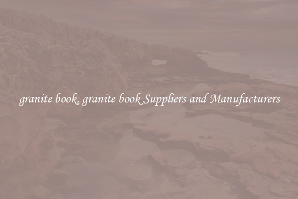 granite book, granite book Suppliers and Manufacturers