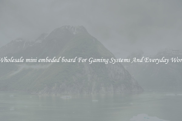 Wholesale mini embeded board For Gaming Systems And Everyday Work