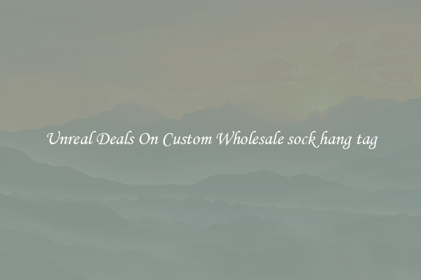 Unreal Deals On Custom Wholesale sock hang tag