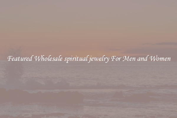 Featured Wholesale spiritual jewelry For Men and Women