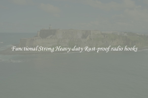 Functional Strong Heavy-duty Rust-proof radio hooks