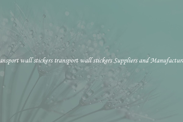transport wall stickers transport wall stickers Suppliers and Manufacturers