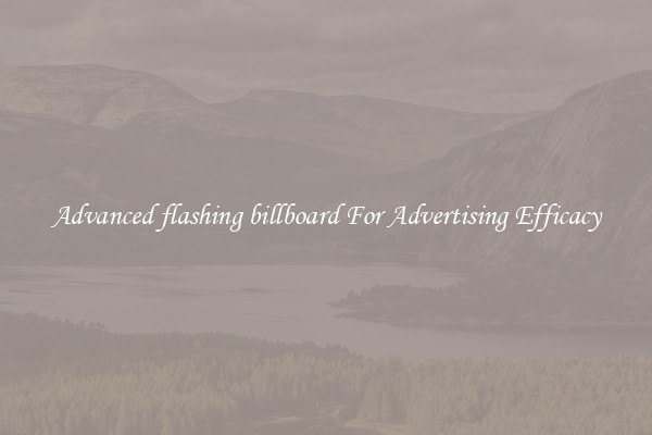 Advanced flashing billboard For Advertising Efficacy