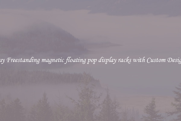Buy Freestanding magnetic floating pop display racks with Custom Designs