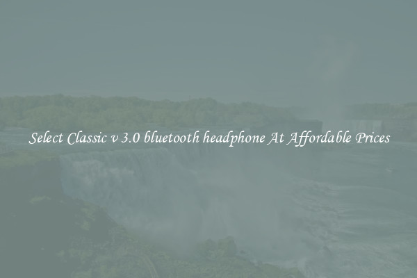 Select Classic v 3.0 bluetooth headphone At Affordable Prices